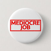 Mediocre Taakstempel Ronde Button 5,7 Cm (Voorkant)