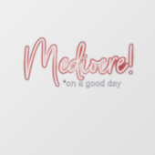 Mediocre! transparent window cling raamsticker (Vel)