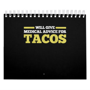 Medisch advies Taco verpleegkundige Doctor Funny   Kalender