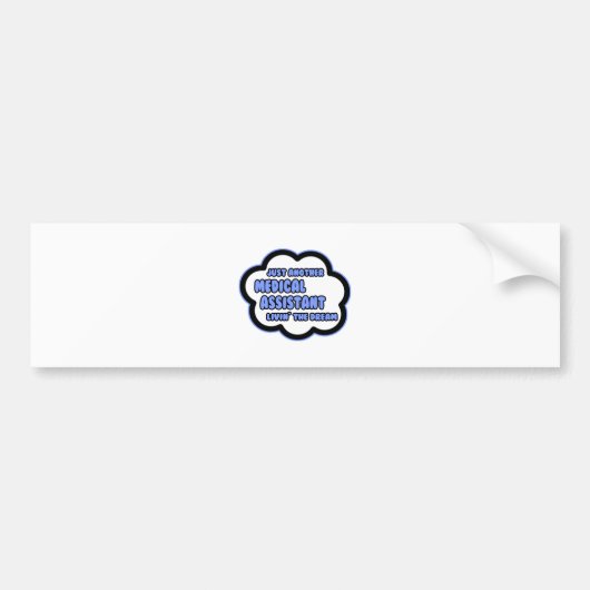 Medisch assistent ... De droom van Livin Bumpersticker (Voorkant)
