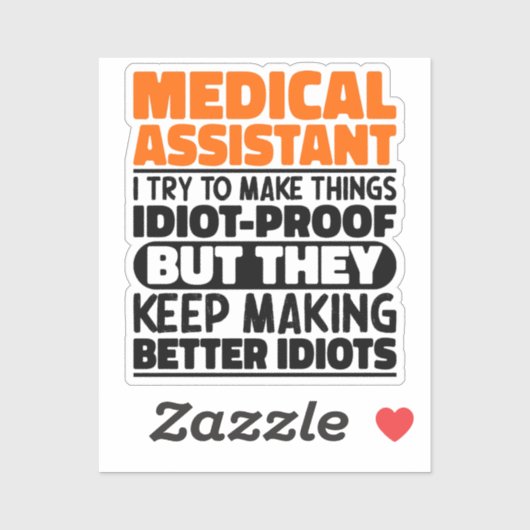 Medisch assistent Ik probeer dingen grappig te mak Sticker (Vel)