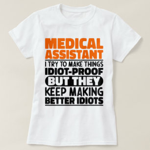 Medisch assistent Ik probeer dingen grappig te mak T-shirt