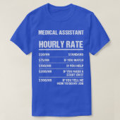 Medisch assistent-uurtarief Funny Birthday Gift T-shirt (Design voorkant)