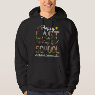Medisch Laboratorium Happy Last Day School Camo Pr Hoodie