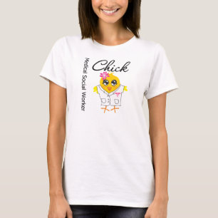 Medisch maatschappelijk werker Chick T-shirt