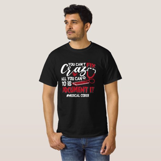 Medische code Je kunt geen gekke ICD-coderingscode T-shirt (Voorkant volledig)
