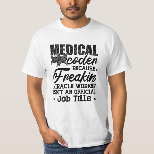 Medische code omdat Freakin ICD Codeassistent T-shirt (Voorkant)