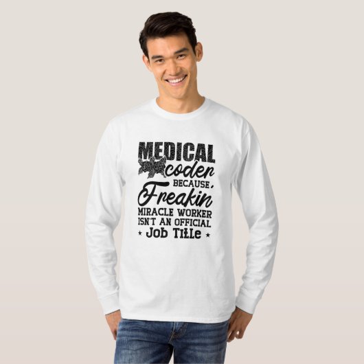 Medische code omdat Freakin ICD Codeassistent T-shirt (Voorkant volledig)