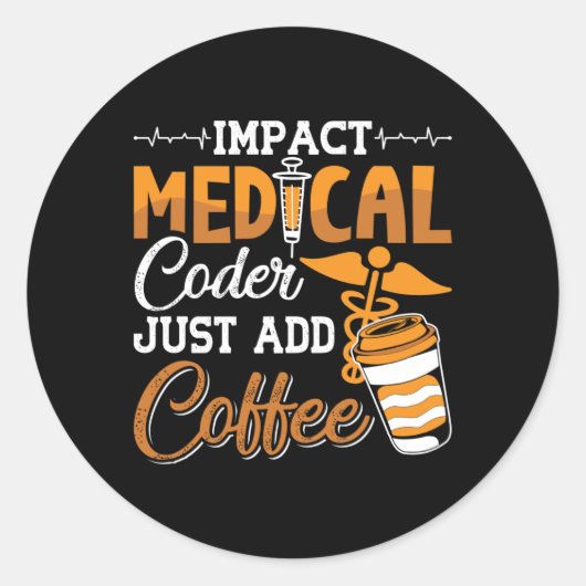 Medische Codeur Voeg gewoon Coffee Coding Programm Ronde Sticker (Voorkant)