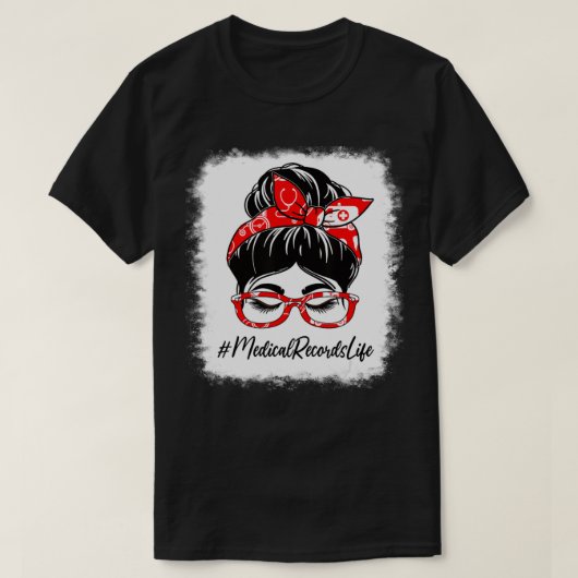 Medische dossiers Bleaching Messy Bun Appreciation T-shirt (Design voorkant)