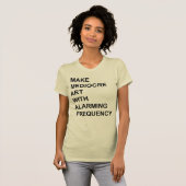 Medische kunst maken met alarmerende frequentie t-shirt (Voorkant volledig)