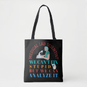 MEDISCHE LAB WETENSCHAPPELIJK KAN GEEN STUPID VAST TOTE BAG (Voorkant)