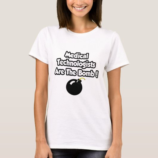 Medische technologen zijn de bom! t-shirt (Voorkant)