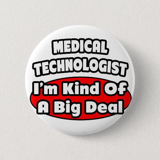Medische Technoloog...Big Deal Ronde Button 5,7 Cm (Voorkant)