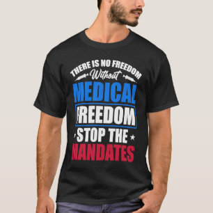 Medische vrijheid Stop mandaten T-shirt