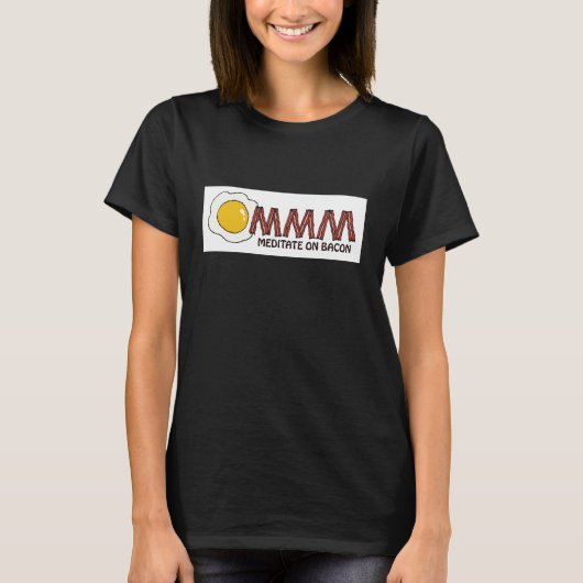 Meditate voor Bacon T-shirt (Voorkant)