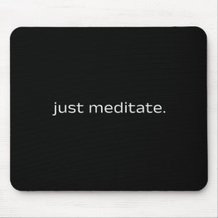Meditatie citaat Mindfulness Yoga Innerlijke Vrede Muismat
