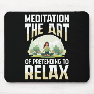 Meditatie De Kunst Van Doen alsof Je Ontspant Yoga Muismat