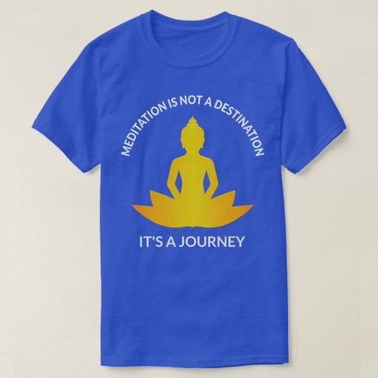 Meditatie is een reis III T-shirt (Design voorkant)