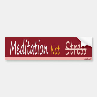 Meditatie niet stress bumpersticker