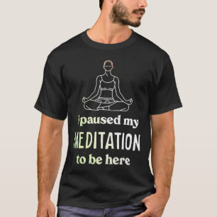 Meditatie Slogan Yoga Fitness Sport T-shirt