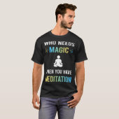 Meditatie Zen nodig T-shirt (Voorkant volledig)