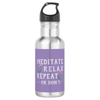 Mediteren, ontspannen, herhalen of niet doen waterfles