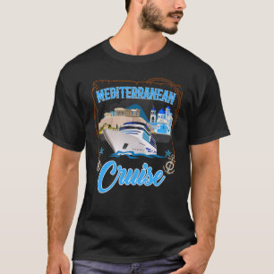 Mediterraanse cruise voor mannen vrouwen t-shirt