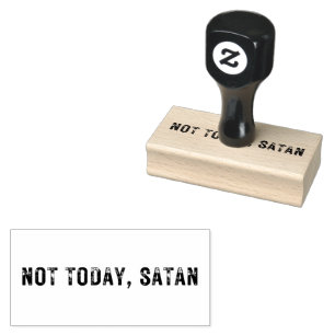 Medium NIET VANDAAG, SATAN Rubber Stamp Rubberstempel