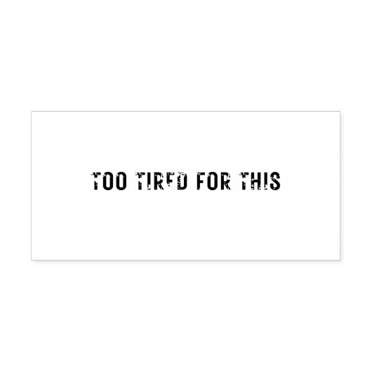 Medium TE MOE VOOR DEZE rubberen stempel (Afrduk)