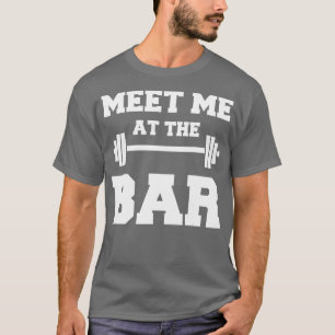 MEE MIJ EEN HIJ BAR grappig wit Gym-ontwerp voor l T-shirt