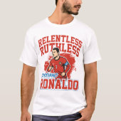 Meedogenloze Ruthless Ronaldo Voetbal T-shirt (Voorkant)