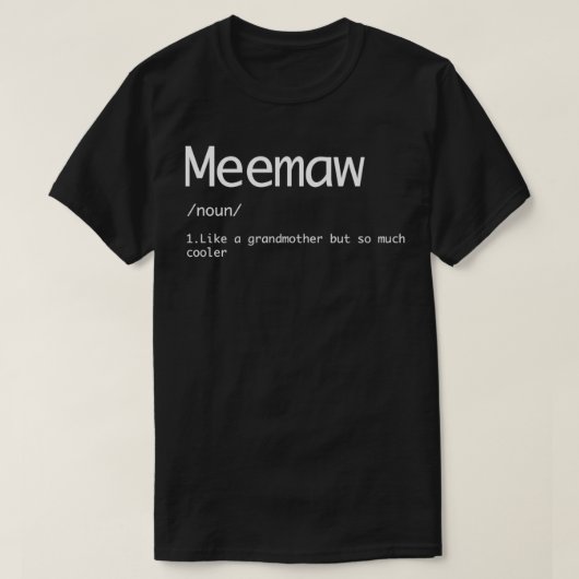 Meemaw als een grootmoeder maar koeler Funny word  T-shirt (Design voorkant)