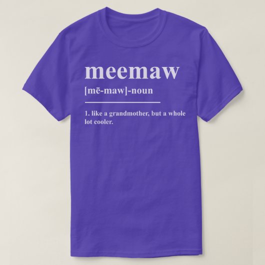 Meemaw-definitie T-shirt (Design voorkant)