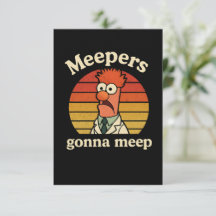 Meepers  gonna meep