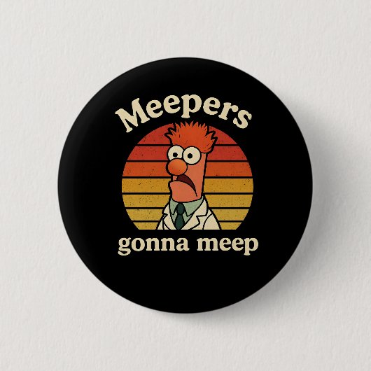 Meepers  gonna meep ronde button 5,7 cm (Voorkant)