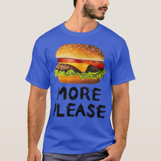 Meer alstublieft Funny Hamburger T-shirt