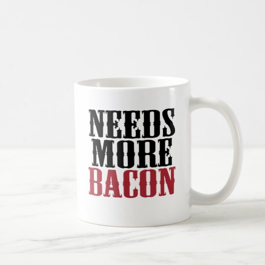 Meer Bacon nodig Koffiemok (Rechts)