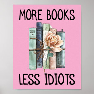 Meer Boeken Minder Idioten Boekenliefhebber Poster
