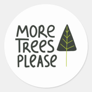 Meer bomen alstublieft ronde sticker