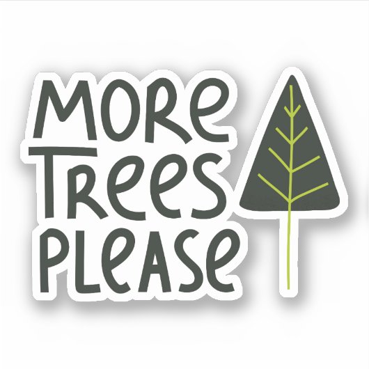 Meer bomen alstublieft sticker (Voorkant)