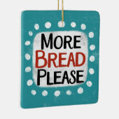 Meer brood alsjeblieft ornament (Rechts)