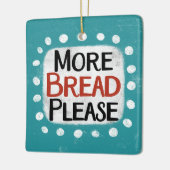 Meer brood alsjeblieft ornament (Links)