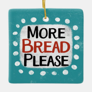 Meer brood alsjeblieft ornament