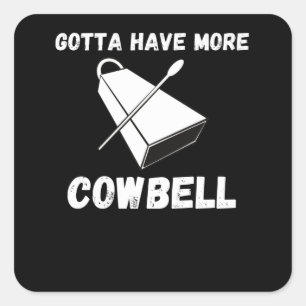Meer Cowbell Funny Sarcastic Humor Vierkante Sticker