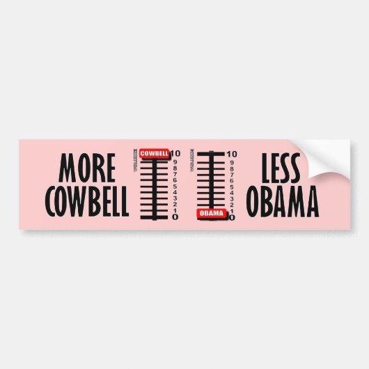 Meer Cowbell - Minder Obama Bumpersticker (Voorkant)