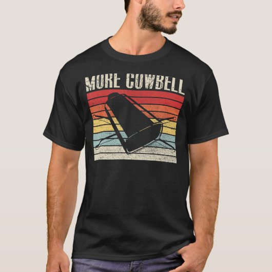  Meer Cowbell Sarcastic Humor Music T-shirt (Voorkant)