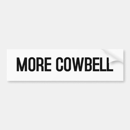 MEER COWBELL (wit) Bumpersticker (Voorkant)