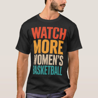 Meer Damesbasketbal Meisjes Fan Speler Pret Watche T-shirt