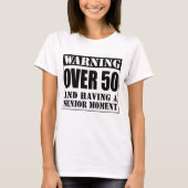 Meer dan 50 Senior Moment T-shirt (Voorkant)